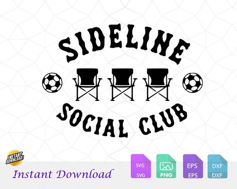 Sideline Social Club, Thanks Funny, Soccer Silhouette, Cricut Patterns, Soccer Svg, Funny Soccer, Circuit Ideas, Soccer Funny, Soccer Quotes