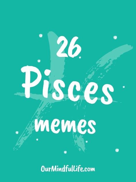 Pisces Facts Women So True, Pisces Characters In Film, Pisces Funny Quotes, Pisces Jokes, Pisces Personality Traits Women, Pisces Mood Board Aesthetic, Pisces Memes Funny So True, Pisces Traits Woman, Pisces Facts Personality Types