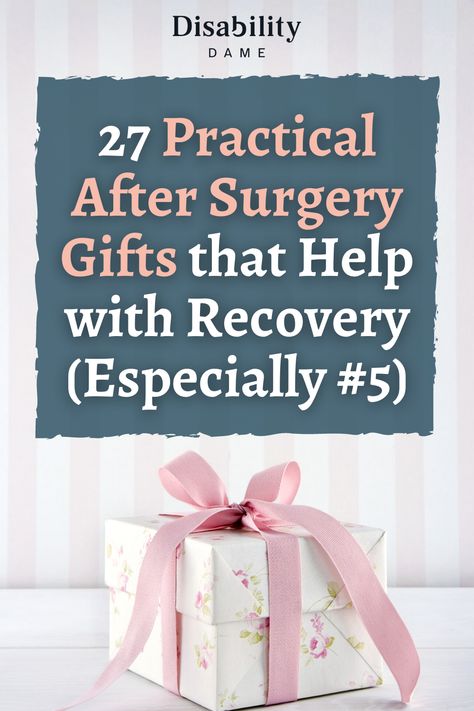 Image of a package with a headline that reads: 27 PRACTICAL AFTER SURGERY GIFTS THAT HELP WITH RECOVERY (ESPECIALLY #5) at www.disabilitydame.com Care Package For Injured Friend, Mouth Surgery Care Package, Post Op Gift Basket, Gift Basket After Surgery Recovery, Care Package Ideas After Surgery, Recovery Basket Surgery, Presurgery Gift Ideas, Gift Basket After Heart Surgery, Gift Basket For Surgery Recovery