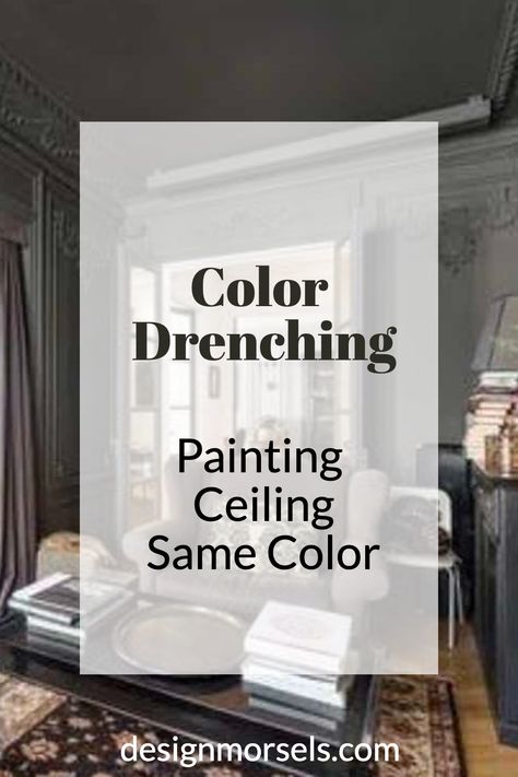 color drenching painting ceiling same color Dark Gray Walls And Ceiling, White Walls With Blue Ceiling, Painted Ceiling Office Design, Office With Ceiling Painted, Painting Room All One Color, Monochromatic Walls And Ceiling, Painted Room And Ceiling, Dark Wall And Ceiling Bedroom, Low Ceiling Home Decor