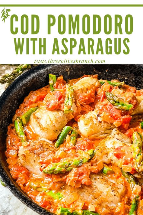 Cod Pomodoro with Asparagus - Three Olives Branch Dinner One Pot, Gluten Free Fish Recipes, Cod Fish Recipes, Italian Seafood Recipes, White Fish Recipes, Fish Dinner Recipes, Best Seafood Recipes, Cod Recipes, Fish Recipes Healthy