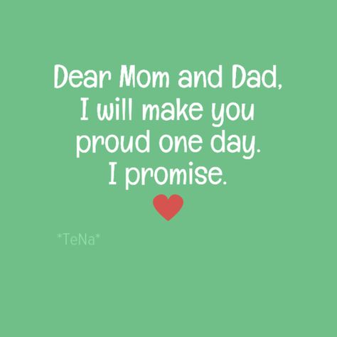 Dear mom and dad, I will make you proud quotes quote mom dad mother quotes dad quotes mom quotes Miss You Mom Quotes, Love Parents Quotes, Proud Quotes, Dear Mom And Dad, I Love My Parents, Love My Parents Quotes, Mom And Dad Quotes, Love Mom Quotes, Daughter Love Quotes