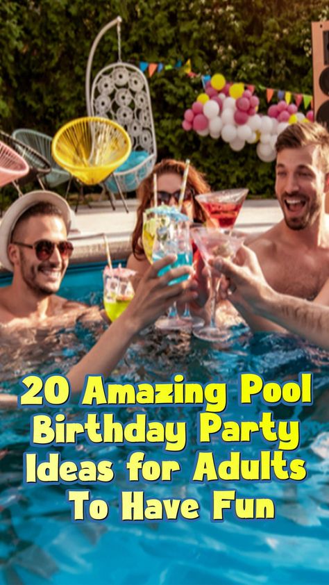 There’s no better way to celebrate your birthday than with pool birthday party ideas for adults. And the more you invite, the merrier it gets. Here are some pool birthday party ideas for adults that are sure to get your guests jumping into the water and enjoying themselves all day long. #poolbirthdayparty #poolbirthdaypartyideasforboys #poolbirthdaypartygirl #poolbirthdaypartyideas #poolbirthdaypartyideasforadults Adults Pool Party Ideas, Themes For Pool Parties, 60th Birthday Pool Party Ideas, 50th Birthday Ideas For Women Pool Party, Pool Party Birthday Ideas Adults, 40th Birthday Pool Party Ideas For Men, Pool Party Ideas For Men, Summer Pool Party Ideas For Adults, 30th Birthday Pool Party Ideas For Men