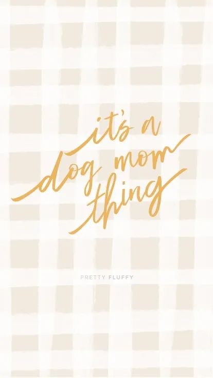 Dog Mom Wallpaper, Mom Background, Dog Mom Aesthetic, Mom Wallpaper, Dog Mom Quotes, Simple Sayings, Dog Lover Quotes, Mom Things, Mom Quote