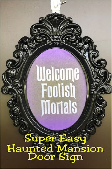 Disney Halloween Diy, Haunted Mansion Decor, Halloween Door Sign, Welcome Foolish Mortals, Disney Halloween Decorations, Disney Halloween Parties, Haunted Mansion Halloween, Foolish Mortals, Halloween Party Decorations