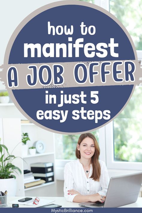 Picture of smiling woman sitting at desk with an open laptop with text overlay Howto Manifest a Job Offer in Just 5 Easy Steps Manifesting A Career, Manifest A Job Offer, Affirmations Job Offer, Getting The Job Affirmations, How To Manifest A Job, Affirmations For Job Offer, Perfect Job Affirmation, Manifest Job Offer, Dream Job Manifestation