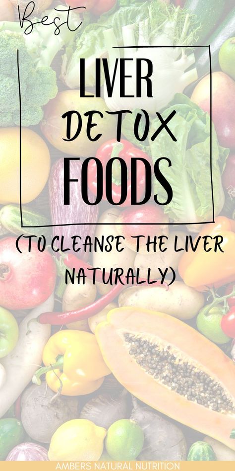 Liver Detox Foods, Foods For Liver Health, Liver Healthy Foods, Liver Cleansing Foods, Cleansing Foods, Liver Detox Recipes, Cleanse The Liver, Liver Cleanse Juice, Healthy Liver Diet