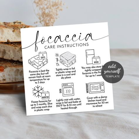 "Editable Focaccia Care Instructions Card Template in minimal black and white design, with elegant fonts, care icons and space for your bakery details. You can edit all text, edit colors, change fonts, add your logo etc. to create care and storage instructions package inserts for sourdough Italian flatbread. This care guide is 2.5x2.5\" square business card size. Edit your item online at Corjl.com right after purchasing. No need to download any software or fonts. Personalize this item right in your browser using your computer, or make basic text edits using your phone or mobile device. No waiting! You'll receive an access link to your item minutes after purchasing. TRY BEFORE YOU BUY ------------------------------ To demo this template copy + paste this link in your web browser: https://ww Sourdough Bakery Names, Focaccia Packaging, Sourdough Business, Popup Event, Italian Flatbread, Micro Bakery, Package Inserts, Modern Bakery, Bread Display