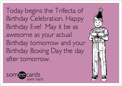 Happy Birthday Eve someecards Happy Birthday Eve, Birthday Msgs, Funny Birthday Wishes, Birthday Ecard, Belated Birthday Wishes, Birthday Eve, Wish You Happy Birthday, Belated Birthday Card, Birthday Wishes Funny