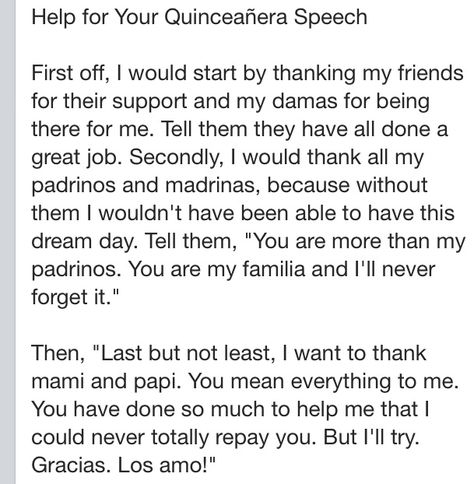 Help on quince speech pt 1 Thank You Speech For Quince, Quinceañera Thank You Speech, Sweet Sixteen Planning Checklist, Speech For Quinceanera, How To Ask Someone To Be In Your Quince Court, Sweet 16 Speech, Quinceanera Party Decor, Quince Speech Ideas In English, Quince Songs In Spanish