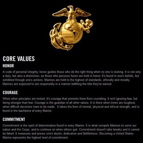 Marine Corps. Values, honor, courage, and commitment 1991 Camaro, Usmc Tattoos, Relationship Values, Recruiting Ideas, Proud Marine Mom, Marine Core, Marine Corps Quotes, Honor Courage Commitment, Marine Quotes