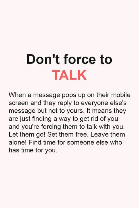 Don't force to talk love love quotes quotes relationship relationship quotes love images love quotes for her love pics love.pic love lessons short love quotes simple love quotes love pictures 2022 love.pic 2022 love images 2022 Forcing A Relationship Quotes, Don't Force Love Relationships, Forcing Someone To Talk To You, Dont Force Relationships Quotes, Never Force Anyone To Talk To You Quotes, Forcing Relationships Quotes, Advise Quotes, Love Lessons, Love Pics