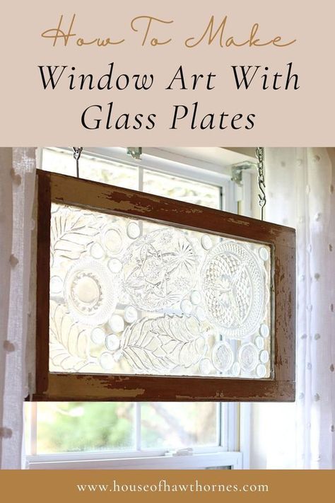 Plate Glass Windows, Window Art With Glass Plates, Repurposed Window Panes, Stained Glass Farmhouse, Glass Plate Art, Repurpose Window Frames, Glass Mosaic Art Diy Old Windows, Diy Art Pieces For Home Decor, Glass Resin Art Ideas