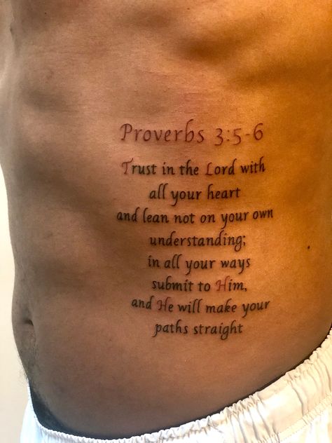 Rib Bible Verse Tattoo Men, Bible Verse Tattoo Leg, Mens Rib Tattoo Ideas Quotes, Bible Verse Tattoo Ribcage, Proverbs 3 5 6 Tattoo Men, Bible Verse Tattoo Design, Men Side Tattoos Ribs Design, God Quotes Tattoos Men, Ribs Tattoo Men Ideas