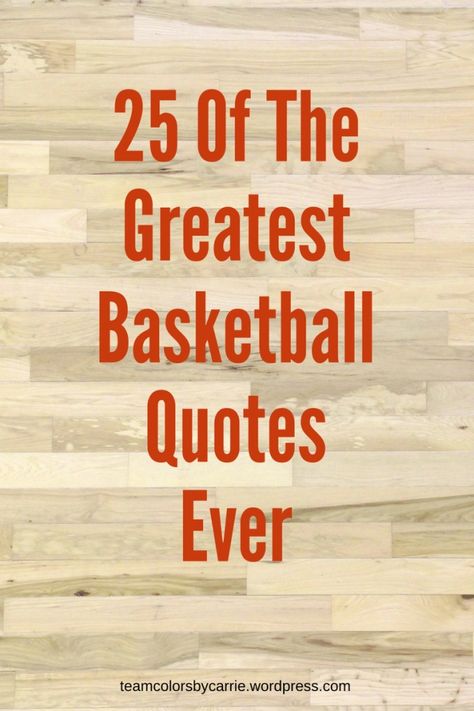 Quotes By Basketball Players, Basketball Scrapbook Ideas, Basketball Quotes Inspirational Short, Team Quotes Teamwork, Famous Basketball Quotes, Inspirational Basketball Quotes, Motivational Basketball Quotes, Basketball Slogans, Basketball Scrapbook