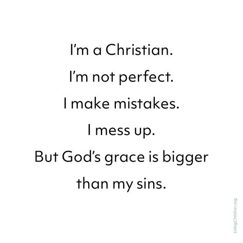 Live By Grace Not Perfection, Repeat After Me Quotes, Gods Not Finished With Me Yet Quotes, I Make Mistakes Quotes I'm Not Perfect, I Make Mistakes Quotes, Quotes About Mistakes, Messed Up, Sweatshirts Ideas, Kingdom Minded