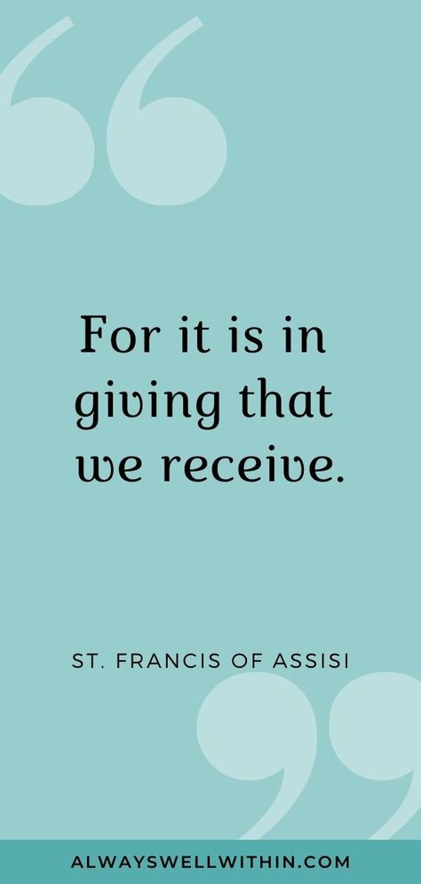 St. Francis of Assisi Quote:  "For it is in giving that we receive.” #quotes #quotestoliveby #inspirtion # inspiraitonalquotes ##quoteoftheday #generosity #generosityquotes Giving And Receiving Quotes, Happiness Of Others Quotes, Quotes For Giving To Others, Give To Others Quotes, The Gift Of Giving Quotes, Be Of Service Quotes, Being Of Service Quotes, Gift Of Giving Quotes, Quotes On Generosity