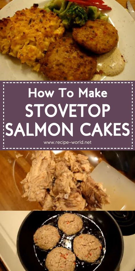 Recipe World Stovetop Salmon Cakes - Recipe World Salmon Patties With Stove Top Stuffing, Easy Salmon Cakes Recipes, Stovetop Salmon, Salmon Recipes Stove Top, Salmon On The Stove, Easy Salmon Cakes, Salmon Fish Cakes, Canned Salmon Recipes, Salmon Cakes Recipe