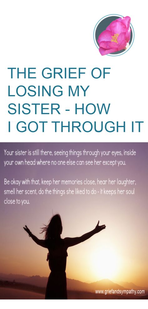 Moving story of the loss of sister with advice for coping.  #lossofsister  #griefforsister Losing A Sister Quotes, Loss Of A Sister, Sibling Loss, Loss Of Sister, Sibling Quotes, Sympathy Messages, Coping With Loss, Mantra Quotes, Healing Books