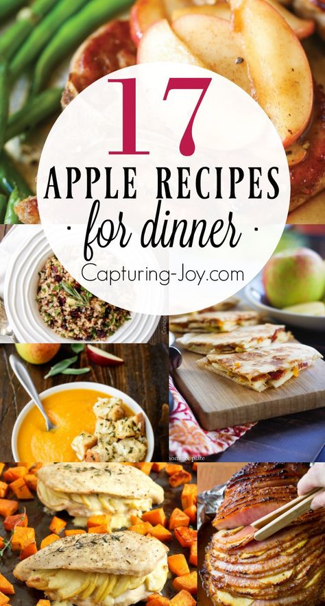 17 Apple Recipes for Dinner - Fun fall dinner recipes you will love! Capturing-Joy.com Apple Entree Recipes, Apple Recipes For Dinner, Apple Recipes Dinner, Autumn Produce, Savory Apple Recipes, Recipe Using Apples, Apple Party, Apple Recipes Healthy, Fall Apple Recipes