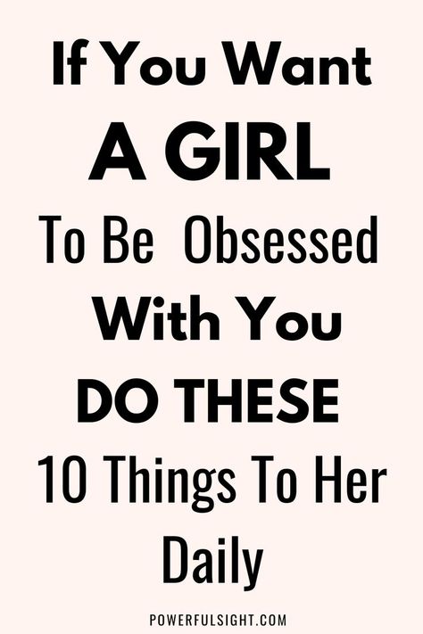 How To Make A Girl Obsessed With You How To Approach Women, How To Handle Conflict, I Love You Means, Acts Of Love, Marriage Help, Relationship Psychology, Dating Advice For Men, How To Start Conversations, Lasting Love