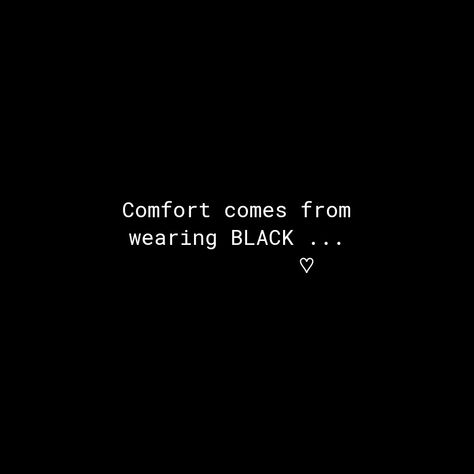 I Love Black Color Quotes, Black Lover Caption For Instagram, Quotes About Wearing Black, Love For Black Colour Quotes, Black Love Captions, Black Color Captions Instagram, Men In Black Quotes, Black Clothes Captions Instagram, Moody Quotes Feelings