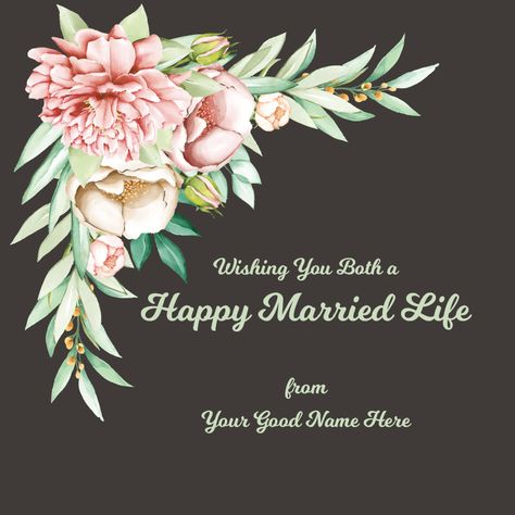 Happy Married Life Wishes, Friends For Life Quotes, Married Life Quotes, Card For Best Friend, Wedding Day Wishes, Happy Married Life, Friend Quotes, Day Wishes, Married Life