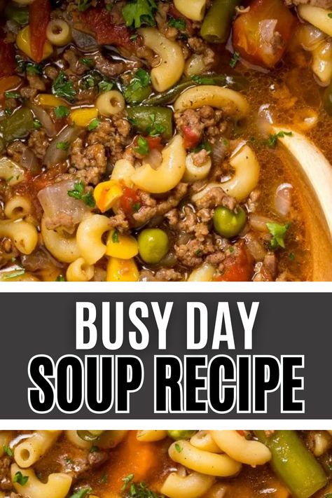 Busy Day Soup Recipes, Lazy Day Soup, Seasonal Dinner Recipes, Quick Fall Dinner, Busy Day Soup, Easy Winter Soups, Easy Crockpot Soup, Pasta Soup Recipes, Beef Macaroni