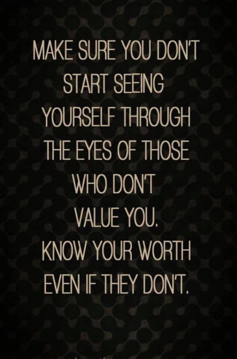 Quotes About Seeing Your Value, Professional Attitude Quotes, If You Dont See My Worth Quotes, When People Don’t Value You, People Who Dont Value You, Dont Take Yourself Too Seriously, Let Go Of People Who Dont Value You, Know Your Value Quotes, Why Am I Not Worth The Effort