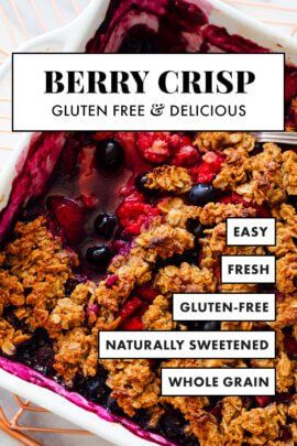 Mixed Berry Crisp Recipe, Gluten Free Summer Recipes, Mixed Berry Crisp, Berry Crisp Recipe, Raspberry Crisp, Blueberry Crisp Recipe, Mixed Berry Cobbler, Blackberry Crisp, Cookie And Kate