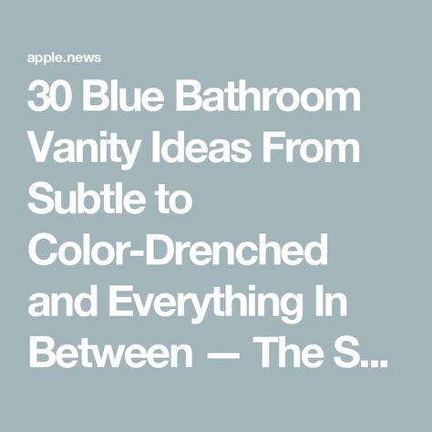 30 Blue Bathroom Vanity Ideas From Subtle to Color-Drenched and Everything In Between — The Spruce Bathroom Light Blue Vanity, Blue Bathroom Vanity Paint Color Sherwin Williams, Bathroom Color Schemes Blue, Blue Bathroom Accents, Bathroom Vanity Color Ideas, Blue Vanity Bathroom Ideas, Blue Bathroom Vanity Ideas, Blue Vanity Bathroom, Blue Small Bathrooms