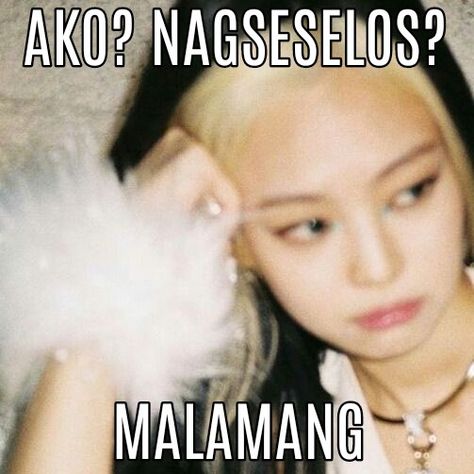 Au Pics Aesthetic, Kpop Text Posts, Selos Posting Tagalog, Parinig Kay Crush, Selos Na Selos Na Ako, Nagseselos Ako, Pake Ko, Memes Crush, Memes Tagalog