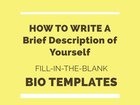 How to Write a Brief Description of Yourself (With Examples) | BioTemplates.com Short Description Of Yourself, How To Write A Bio For Website, Personal Introduction Ideas, How To Write A Bio For Work, How To Write A Short Bio About Yourself, How To Write A Bio, Short Biography Examples, Work Bio Examples, How To Write A Biography About Yourself