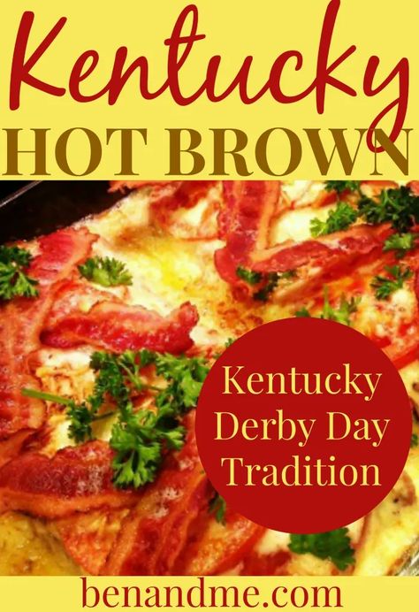 Kentucky Hot Brown Recipe - Ben and Me Ky Hot Brown Recipe, Hot Brown Recipe, Kentucky Hot Brown Sandwich, Hot Browns, Kentucky Hot Brown, Kentucky Derby Party Food, Brown Recipe, Hot Brown, State Foods