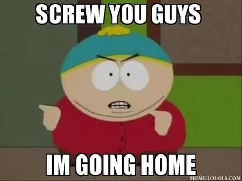 South Park South Park Quotes, Park Quotes, Yo Momma, South Park Memes, Eric Cartman, South Park Funny, Senior Quotes, Poker Face, Fan Girl