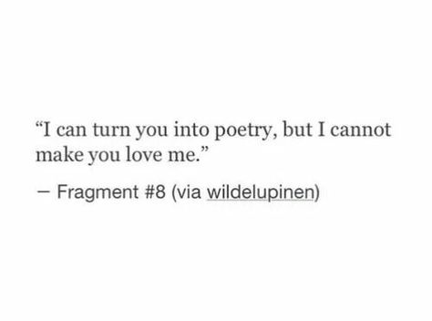 Can't make you love me I Can’t Make You Love Me Quotes, I Can't Make You Love Me, Why Can’t You Love Me Quotes, Can’t Make Someone Love You, Why Can’t You Love Me, Crush Heartbreak, Why Cant You Love Me, Show Me Your Love, Spoken Word Poetry