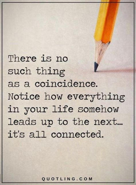 Life Quotes There is no such thing as a coincidence. Notice how everything in your life somehow leads up to the next. It's all connected. Coincidence Quotes, Good Quotes, Power Of Positivity, Ideas Quotes, Quotes Life, Note To Self, Thoughts Quotes, The Words, Great Quotes