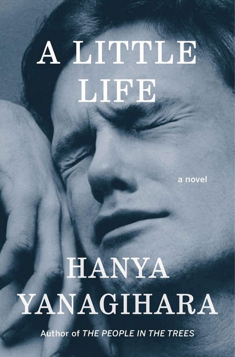 The Art Inspired By Hanya Yanagihara's 'A Little Life' - Condé Nast Traveler Hanya Yanagihara, A Little Life Book, Moving Books, Best Fiction Books, National Book Award, Little Life, A Little Life, Virginia Woolf, What Book