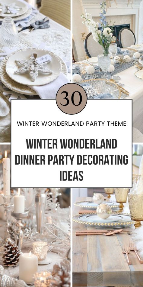 PInterest image for an article about winter wonderland dinner party decorating ideas Snowflake Christmas Party Ideas, Snowflake Dinner Party, Winter Dessert Table Ideas, Winter Buffet Decor, Winter Wonderland Ideas Decorations, Baby It’s Cold Outside Table Decor, Dinner Party Themes Winter, Winter Wonderland Kitchen Decor, Winter Wonderland Buffet Table