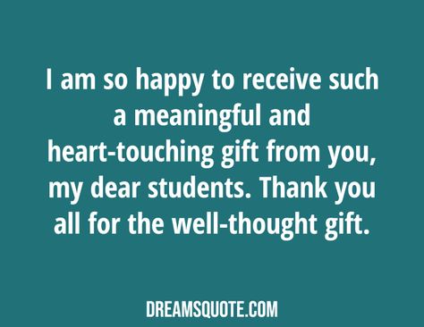 Thank You Message to Students for Gift Thank You My Dear Students, Quotes About Students Inspiration, Message To Teacher From Student, Students Christmas Gifts, Thank You Qoutes, Teachers Day Message, Teacher Thank You Notes, Attendance Register, Thanks Messages