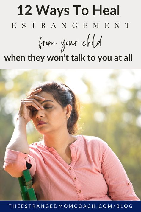 How To Heal Family Estrangement If Your Child Won’t Talk To You — The Estranged Mom Coach™ Family Estrangement, Parental Alienation, You've Changed, Inspirational Prayers, Talking To You, To Listen, Feel Better, Podcast, Blog Post