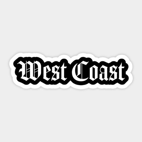 Rap Stickers Hiphop, West Coast Font, West Coast Art, 2pac Stickers, Tupac Stickers, West Coast Tattoo Ideas, West Side Tattoo, Rap Stickers, Rapper Stickers