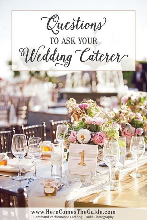 Questions to Ask Your Wedding Caterer  | Here Comes The Guide Wedding Caterer, Wedding Planner Checklist, Wedding Planner Binder, Reception Tables, Free Wedding Printables, Wedding Planning Guide, Beautiful Wedding Venues, Wedding Planning Checklist, Wedding Show