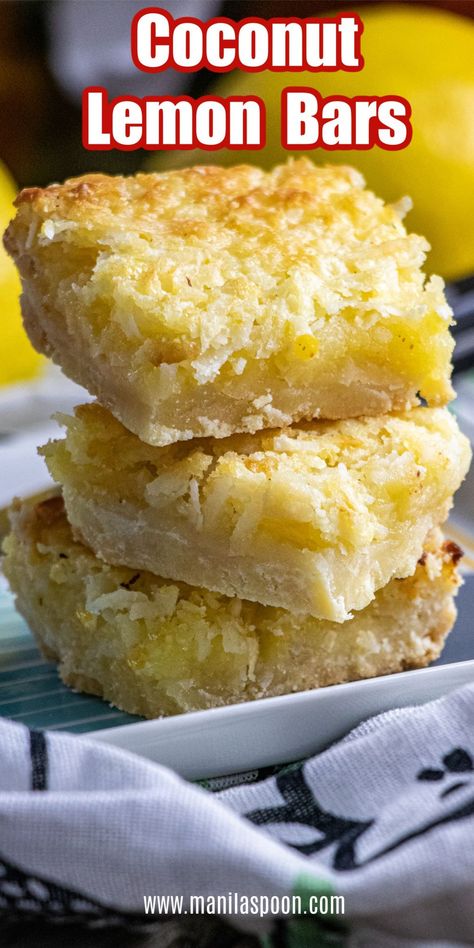 Coconut Lemon Bars - Manila Spoon Lemon Coconut Squares Bar Recipes, Easter Lemon Bars, Lemon Coconut Recipes, Lemon Coconut Desserts, Easter Bars Dessert Recipes, Coconut Butter Bars, Dainties Recipes, Coconut Squares Recipe, Lemon Coconut Cookies