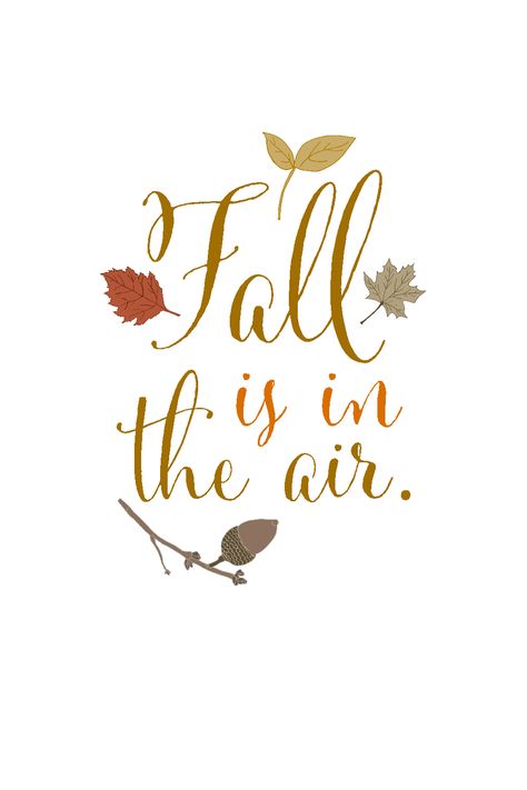 Free Fall Printables, Fall Is In The Air, Sutton Place, Fall Printables, Autumn Quotes, Decoration Stickers, Fabulous Fall, Happy Fall Y'all, Fall Signs