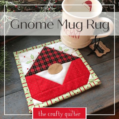 15 Christmas in July sewing ideas - The Crafty Quilter Free Gnome Mug Rug Pattern, Holiday Mug Rugs Patterns Free, Gnome Pot Holder Pattern, Free Christmas Mug Rug Patterns, Sewing Patterns For Christmas Gifts, Gnome Patterns Sewing Patterns, Sewing Mug Rugs Free Pattern, Mug Rugs Patterns Free Sewing Patterns, Quilted Rug Mugs