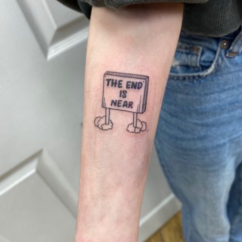 The End Is Near Tattoo, I Know The End Tattoo, The End Tattoo, Phoebe Bridgers Tattoo, End Tattoo, I Know The End, The End Is Near, Phoebe Bridgers, Tattoo Inspo