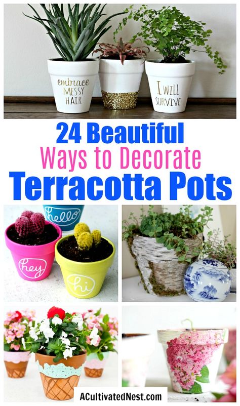 24 Beautiful Ways to Decorate Terracotta Pots- Turn your terracotta pots from drab to fab with inspiration from these 24 gorgeous ways to decorate terracotta pots! You have to try these DIY terracotta pot makeovers!  | how to paint terra cotta pots, how to update terra-cotta pots, #DIYProject #terracottaPots #flowerPots #craft #ACultivatedNest How To Decorate Pots For Plants, Decorate Terracotta Pots Ideas, Painting Taracata Pots Diy, How To Decorate Terra Cotta Pots, Flower Pot Decoration Ideas, Terra Cotta Painting Ideas, Decorate Terracotta Pots, Decorate Pots For Plants, Painting Clay Pots Terra Cotta