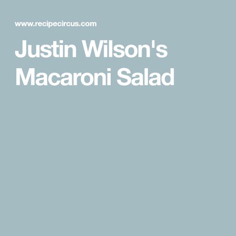 Justin Wilson Recipes, Justin Wilson, Classic Macaroni Salad, Best Macaroni Salad, Louisiana Hot Sauce, Macaroni Salad Recipe, Homemade Mayonnaise, Louisiana Recipes, Easy Healthy Lunches