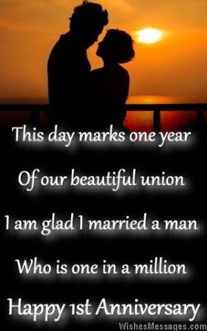 This day marks one year of our beautiful union. I am glad I married a man who is one in a million. Happy 1st anniversary. via WishesMessages.com First Anniversary Wishes, First Wedding Anniversary Quotes, 1st Marriage Anniversary Wishes, 1st Anniversary Quotes, Funny Wedding Anniversary Quotes, Anniversary Message For Husband, Birthday Wishes For Men, Anniversary Quotes For Husband, Anniversary Wishes For Husband